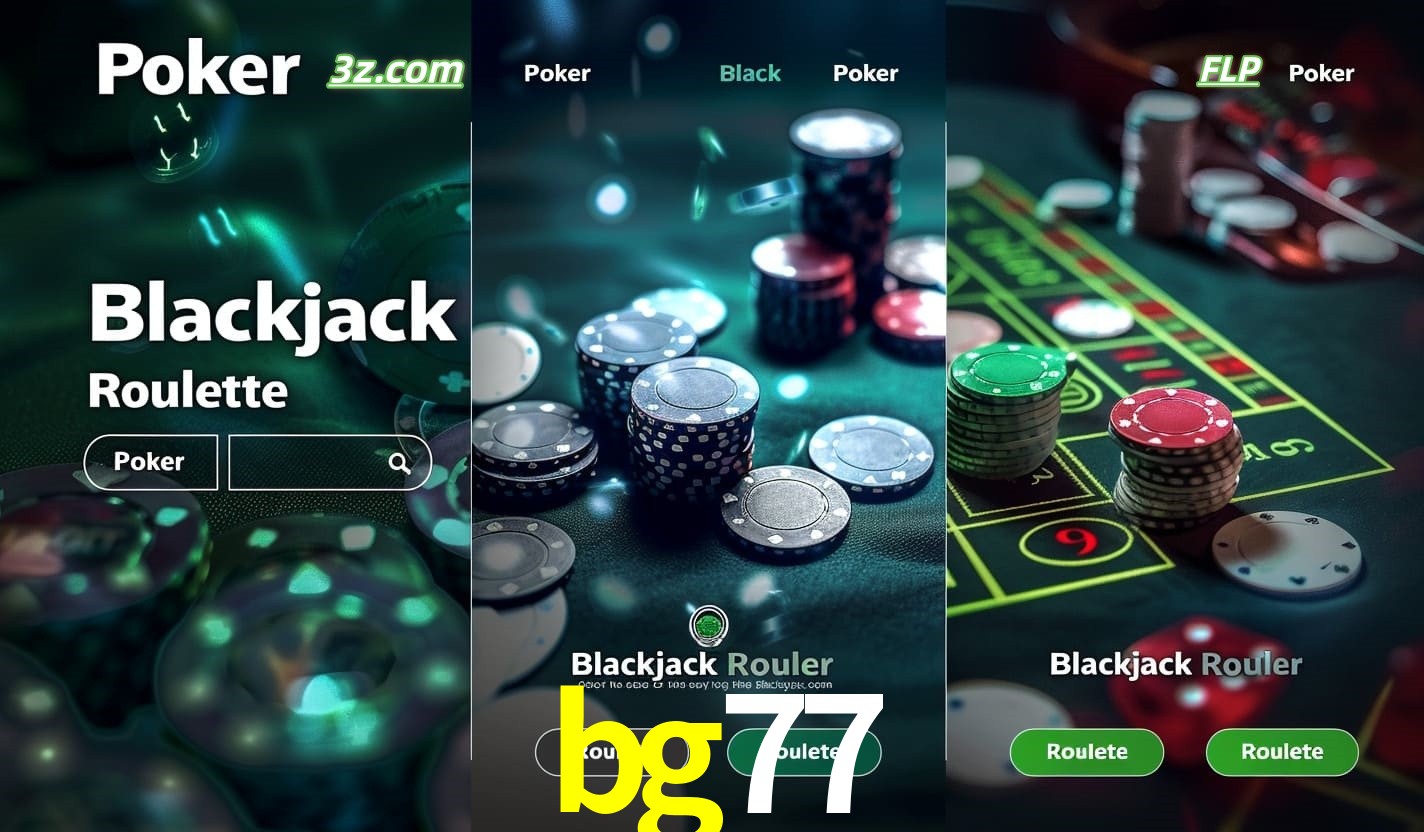 Cassino online bg77 com Poker, Blackjack e Roleta ao vivo para jogadores do Brasil