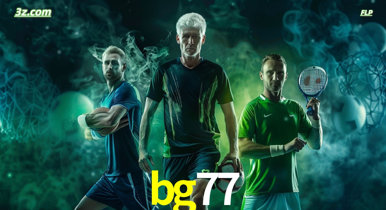 bg77 apostas esportivas no Brasil com futebol, tênis e jogos ao vivo